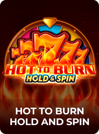 Hot to Burn Hold and Spin