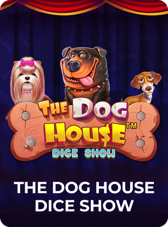 The Dog House Dice Show