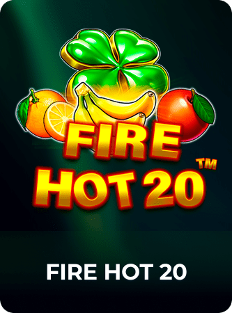 Fire Hot 20