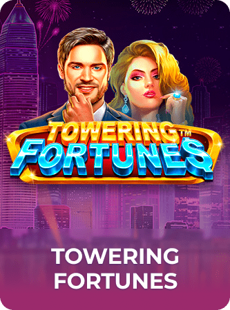Towering Fortunes