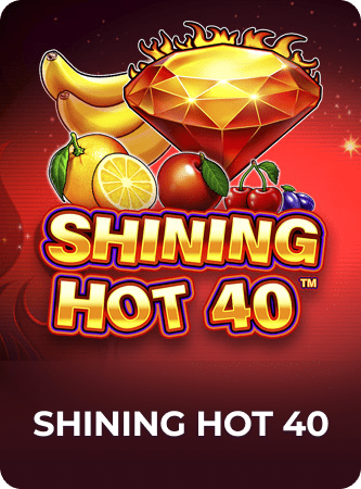 Shining Hot 40