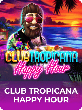 Club Tropicana - Happy Hour