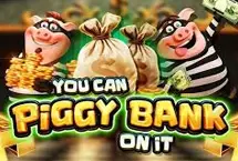 You Can Piggy Bank